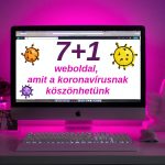 7+1 weboldal, amit a koronavírusnak köszönhetünk